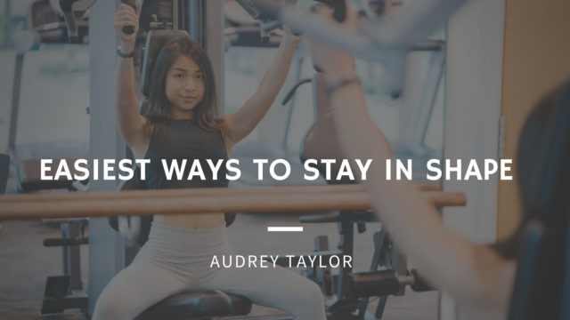 Easiest Ways To Stay In Shape